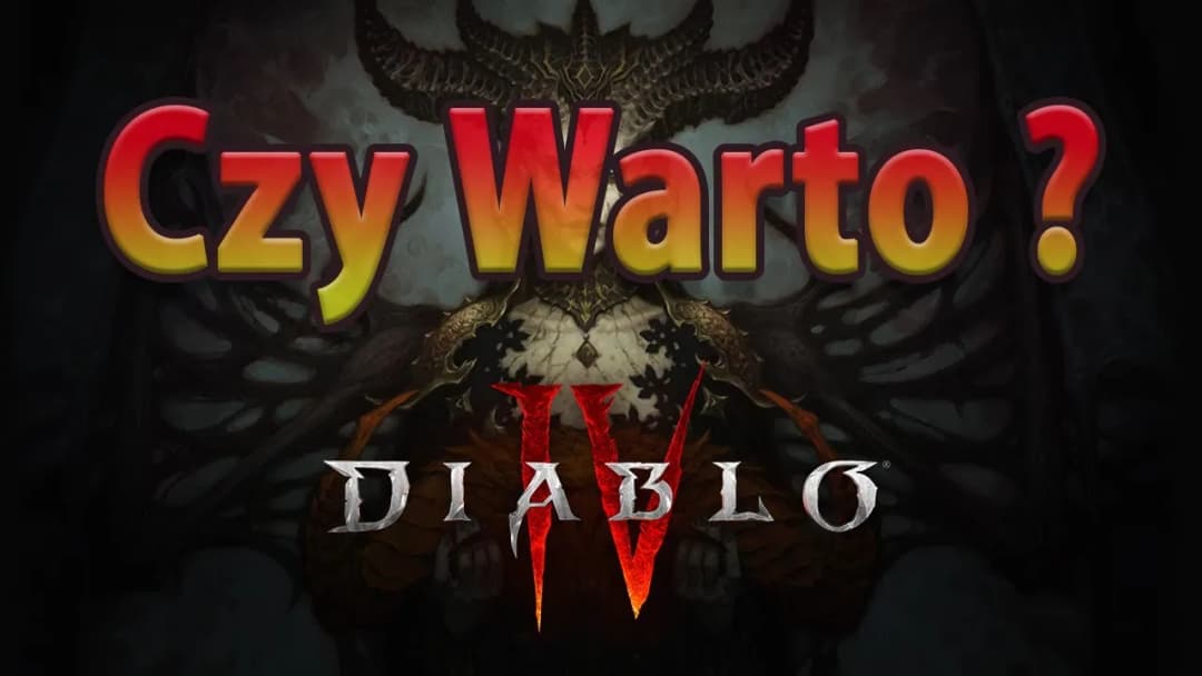 Diablo 4: Czy warto kupić? Brutalna prawda o grze, która Was zaskoczy