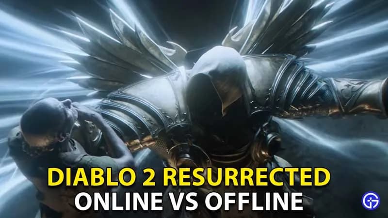 Diablo 2 Resurrected: Offline czy online? Prawda, która zaskoczy graczy